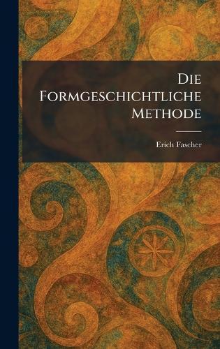 Die formgeschichtliche Methode