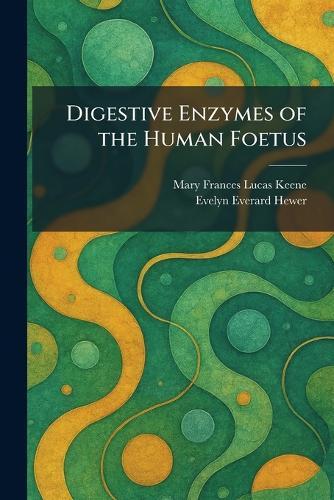 Digestive Enzymes of the Human Foetus