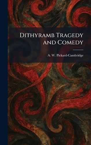 Dithyramb Tragedy and Comedy