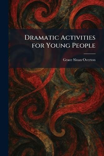 Dramatic Activities for Young People