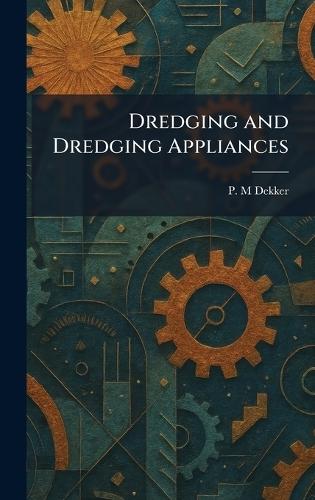 Dredging and Dredging Appliances