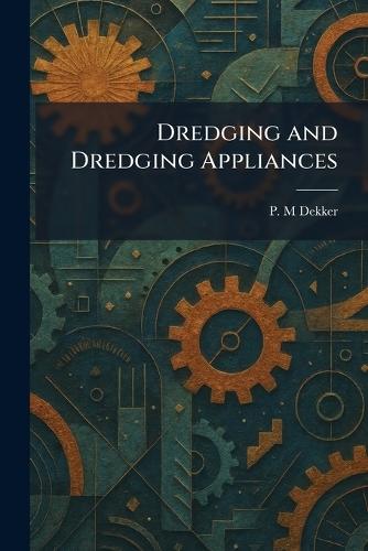 Dredging and Dredging Appliances