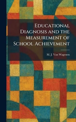 Educational Diagnosis and the Measurement of School Achievement