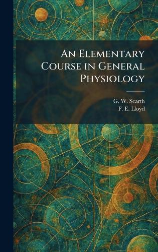 An Elementary Course in General Physiology