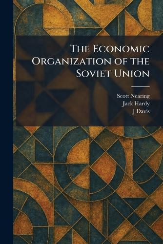 The Economic Organization of the Soviet Union