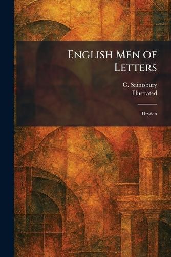English Men of Letters: Dryden