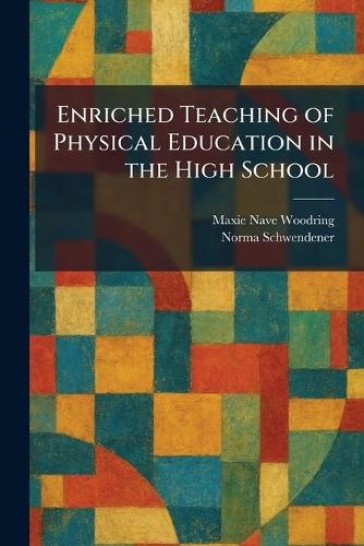 Enriched Teaching of Physical Education in the High School