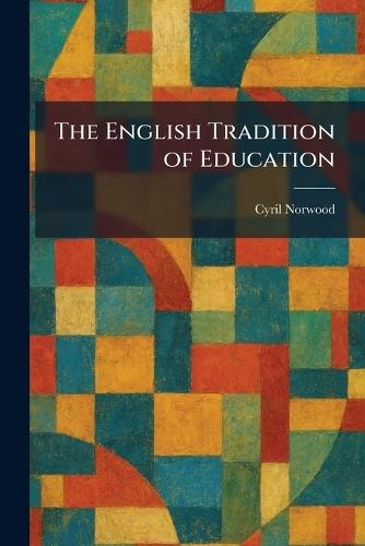 The English Tradition of Education