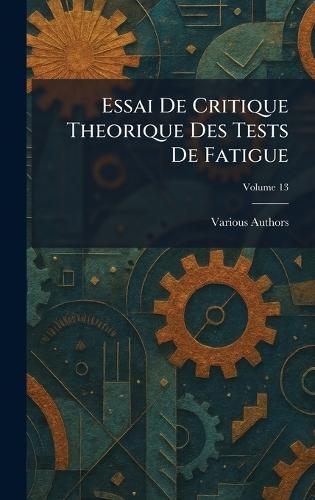 Essai de critique theorique des Tests De Fatigue