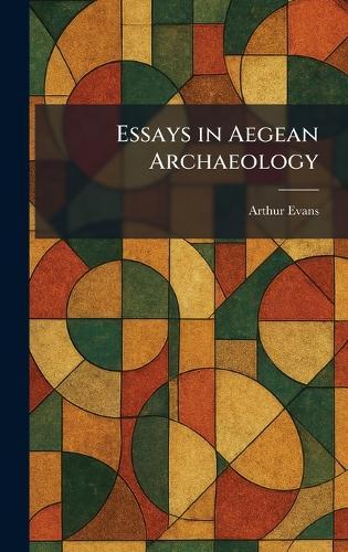 Essays in Aegean Archaeology