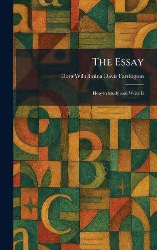 The Essay: How to Study and Write It