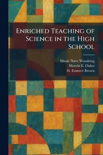 Enriched Teaching of Science in the High School