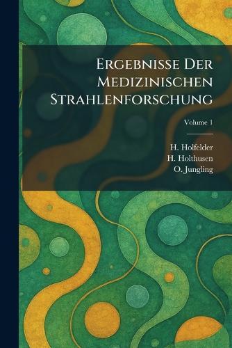 Ergebnisse Der Medizinischen Strahlenforschung