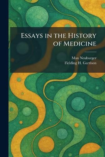 Essays in the History of Medicine