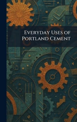 Everyday Uses of Portland Cement