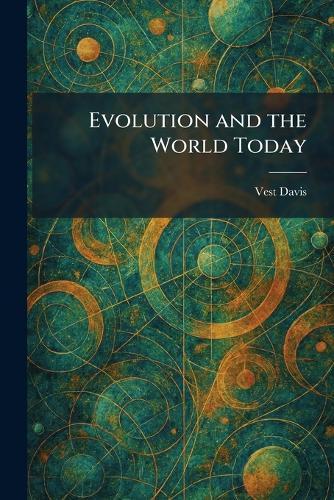 Evolution and the World Today