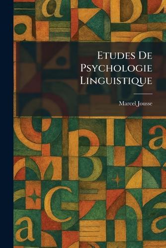 Etudes De Psychologie Linguistique