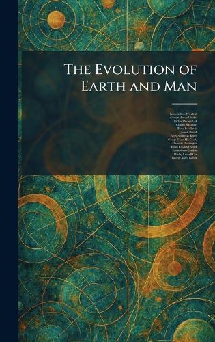 The Evolution of Earth and Man