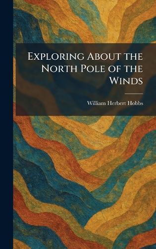 Exploring About the North Pole of the Winds