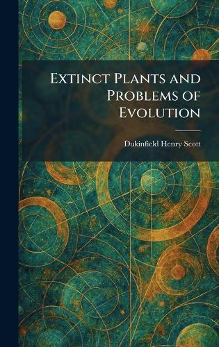 Extinct Plants and Problems of Evolution