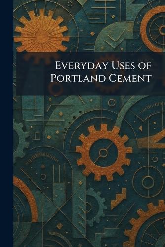 Everyday Uses of Portland Cement