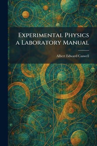 Experimental Physics a Laboratory Manual