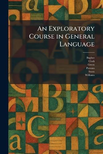 An Exploratory Course in General Language