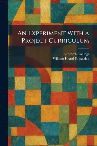 An Experiment With a Project Curriculum