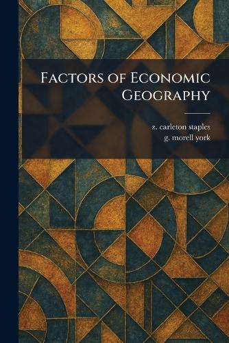 Factors of Economic Geography