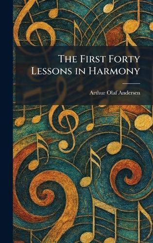 The First Forty Lessons in Harmony