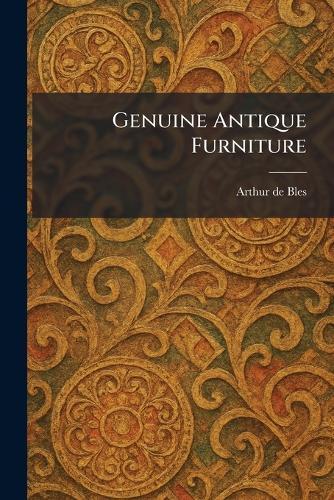 Genuine Antique Furniture