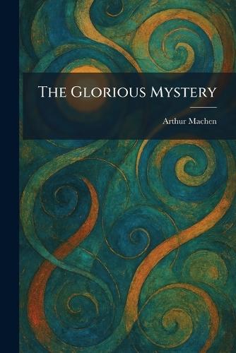 The Glorious Mystery