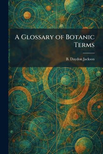 A Glossary of Botanic Terms