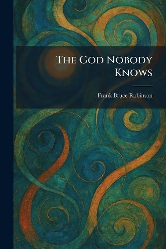 The God Nobody Knows