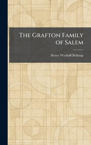 The Grafton Family of Salem