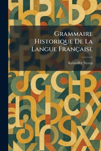 Grammaire Historique De La Langue Française