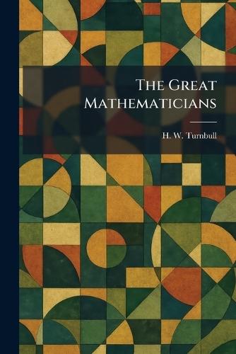 The Great Mathematicians