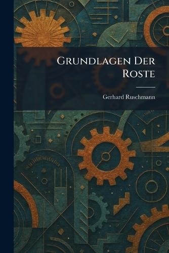 Grundlagen der Roste