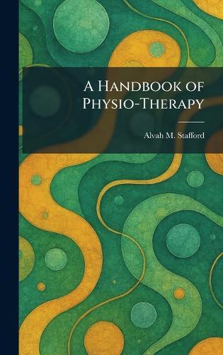 A Handbook of Physio-Therapy