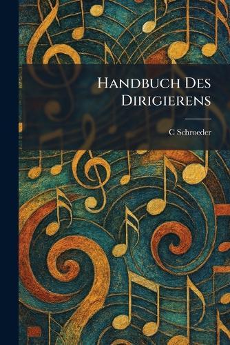 Handbuch Des Dirigierens