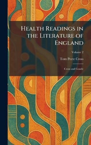 Health Readings in the Literature of England: Cross and Goode