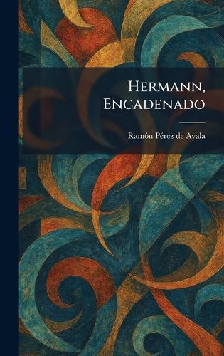 Hermann, Encadenado