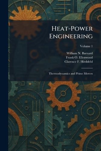 Heat-Power Engineering: Thermodynamics and Prime Movers