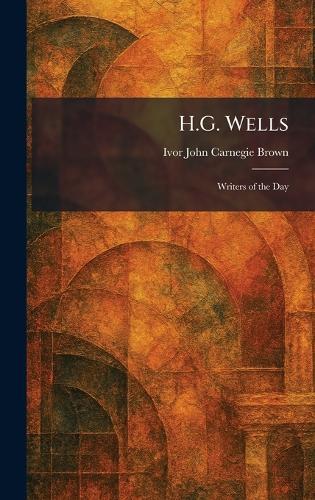 H.G. Wells: Writers of the Day