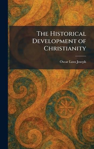 The Historical Development of Christianity