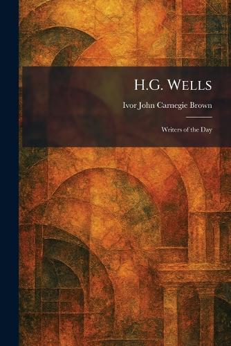 H.G. Wells: Writers of the Day