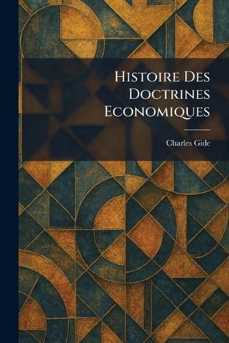 Histoire des Doctrines economiques