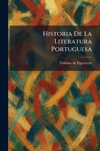 Historia De La Literatura Portuguesa