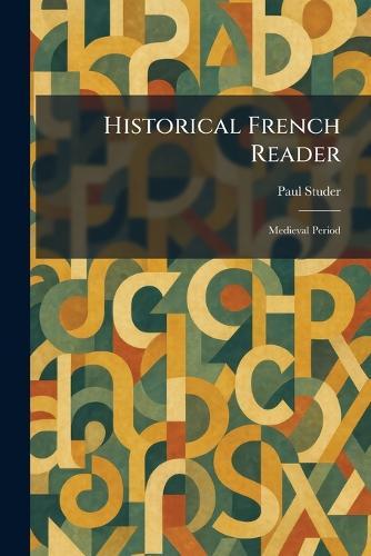 Historical French Reader: Medieval Period