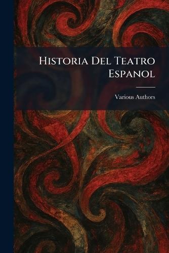 Historia Del Teatro Espanol
